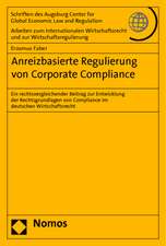 Anreizbasierte Regulierung von Corporate Compliance