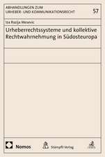 Urheberrechtssysteme Und Kollektive Rechtwahrnehmung in Sudosteuropa