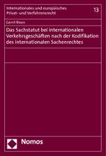 Das Sachstatut bei internationalen Verkehrsgeschäften nach der Kodifikation des internationalen Sachenrechtes