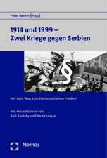 1914 und 1999 - Zwei Kriege gegen Serbien