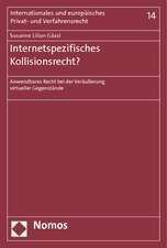 Internetspezifisches Kollisionsrecht?