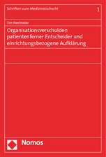 Organisationsverschulden patientenferner Entscheider und einrichtungsbezogene Aufklärung