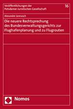 Die neuere Rechtsprechung des Bundesverwaltungsgerichts zur Flughafenplanung und zu Flugrouten