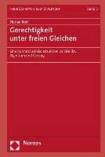 Gerechtigkeit Unter Freien Gleichen: Eine Normative Rekonstruktion Von Delikt, Eigentum Und Vertrag