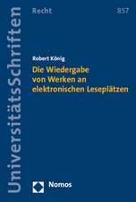 Die Wiedergabe Von Werken an Elektronischen Leseplatzen: Eine Vergleichende Untersuchung Der Interregionalen Handlungsfahigkeit Von Regionalorganisationen Am Bei