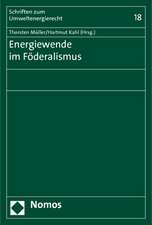 Energiewende Im Foderalismus: Eine Juristische Betrachtung Der Gesetzgeberischen Massnahmen Im Lichte Des Opferschutzes