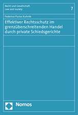 Effektiver Rechtsschutz Im Grenzuberschreitenden Handel Durch Private Schiedsgerichte: Eine Theoretisch-Empirische Untersuchung Uber Verfahrenseffekti