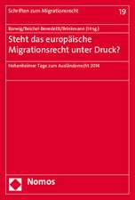 Steht Das Europaische Migrationsrecht Unter Druck?: Hohenheimer Tage Zum Auslanderrecht 2014