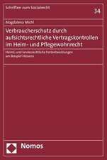 Verbraucherschutz Durch Aufsichtsrechtliche Vertragskontrollen Im Heim- Und Pflegewohnrecht: Heimg Und Landesrechtliche Fortentwicklungen Am Beispiel