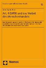 Art. 4 Emrk Und Das Verbot Des Menschenhandels: Eine Untersuchung Zu Den Positiven Pflichten Der Bundesrepublik Deutschland Zur Bekampfung Des Mensche