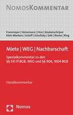 Miete - Weg - Nachbarschaft: Spezialkommentar Zu Den 535 Ff Bgb, Dem Gesamten Weg Und 903 Ff Bgb