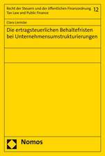 Die Ertragsteuerlichen Behaltefristen Bei Unternehmensumstrukturierungen