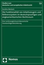 Die Funktionalität von Arbeitszeugnis- und Referenzsystem im deutschsprachigen und angloamerikanischen Rechtsraum