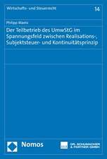 Der Teilbetrieb des UmwStG im Spannungsfeld zwischen Realisations-, Subjektsteuer- und Kontinuitätsprinzip