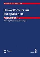 Umweltschutz im Europäischen Agrarrecht