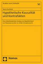 Hypothetische Kausalität und Kontrafakten