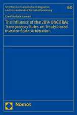 The Influence of the 2014 UNCITRAL Transparency Rules on Treaty-based Investor-State-Arbitration