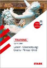 STARK Training Gymnasium - Latein Übersetzung: Cicero, Plinius, Ovid