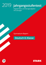 Jahrgangsstufentest Gymnasium 2019 - Deutsch 8. Klasse - Bayern