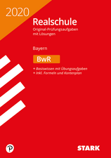 STARK Original-Prüfungen Realschule 2020 - BwR - Bayern