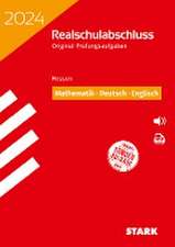 STARK Original-Prüfungen Realschulabschluss 2024 - Mathematik, Deutsch, Englisch - Hessen