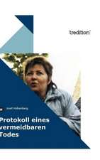 Protokoll eines vermeidbaren Todes