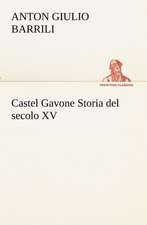 Castel Gavone Storia del Secolo XV: Paradiso