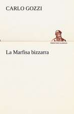 La Marfisa Bizzarra: Scritti Critici E Letterari