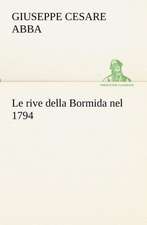 Le Rive Della Bormida Nel 1794: Scritti Critici E Letterari