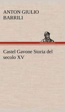 Castel Gavone Storia del Secolo XV: Paradiso