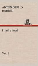 I Rossi E I Neri, Vol. 2: Scritti Critici E Letterari