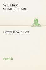 Love's labour's lost. French