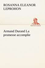 Armand Durand La Promesse Accomplie: 1854-1866