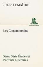 Les Contemporains, 5 Me S Rie Tudes Et Portraits Litt Raires,: 1854-1866