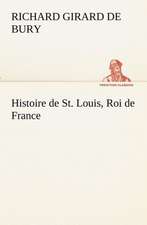 Histoire de St. Louis, Roi de France