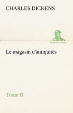 Le Magasin D'Antiquit S, Tome II: Dialogues