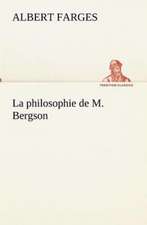 La Philosophie de M. Bergson: Dialogues