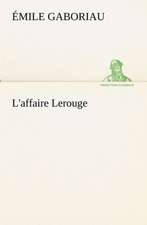 L'Affaire Lerouge: Moeurs Foraines