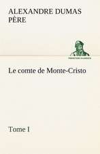 Le Comte de Monte-Cristo, Tome I: Moeurs Foraines