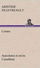 Contes, Anecdotes Et R Cits Canadiens.: La France, La Russie, L'Allemagne Et La Guerre Au Transvaal