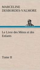 Le Livre Des M Res Et Des Enfants, Tome II: La France, La Russie, L'Allemagne Et La Guerre Au Transvaal