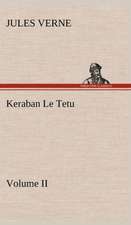 Keraban Le Tetu, Volume II