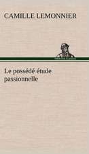 Le Poss D Tude Passionnelle: Ao T 1887-1890