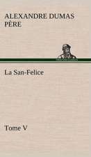 La San-Felice, Tome V