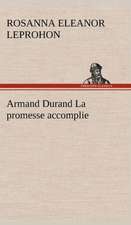 Armand Durand La Promesse Accomplie: 1854-1866