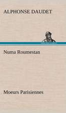 Numa Roumestan Moeurs Parisiennes