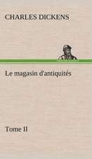 Le Magasin D'Antiquit S, Tome II: Dialogues