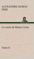 Le Comte de Monte-Cristo, Tome II: Moeurs Foraines