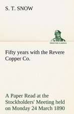 Fifty Years with the Revere Copper Co. a Paper Read at the Stockholders' Meeting Held on Monday 24 March 1890: Moeurs Foraines