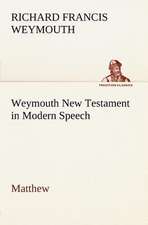 Weymouth New Testament in Modern Speech, Matthew